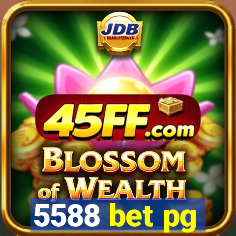 5588 bet pg